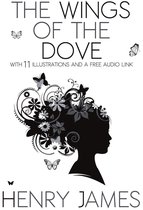 The Wings of the Dove: With 11 Illustrations and a Free Audio Link.