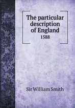 The particular description of England 1588