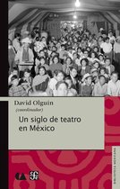 Biblioteca Mexicana - Un siglo de teatro en México