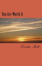 You Are Worth It