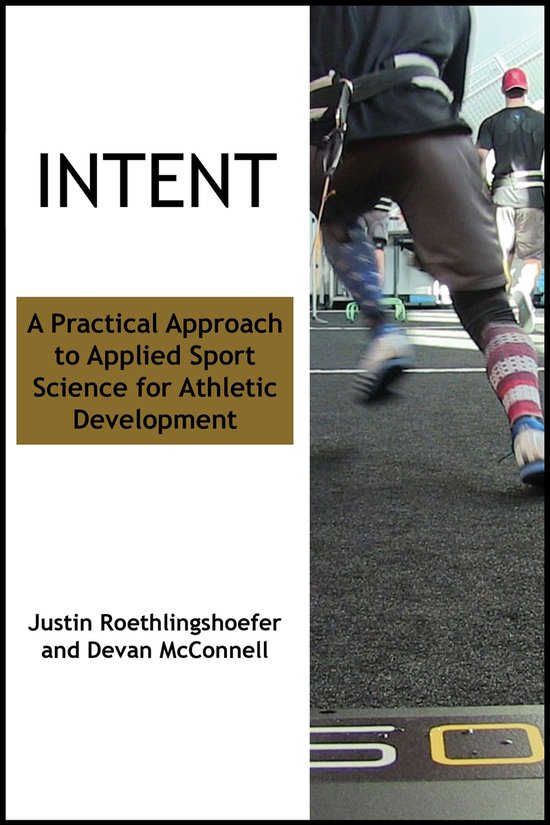 Intent: A Practical Approach to Applied Sport Science for At ... - cover
