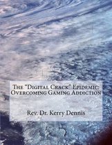The Digital Crack Epidemic