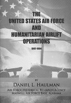 The United States Air Force and Humanitarian Airlift Operations 1947-1994