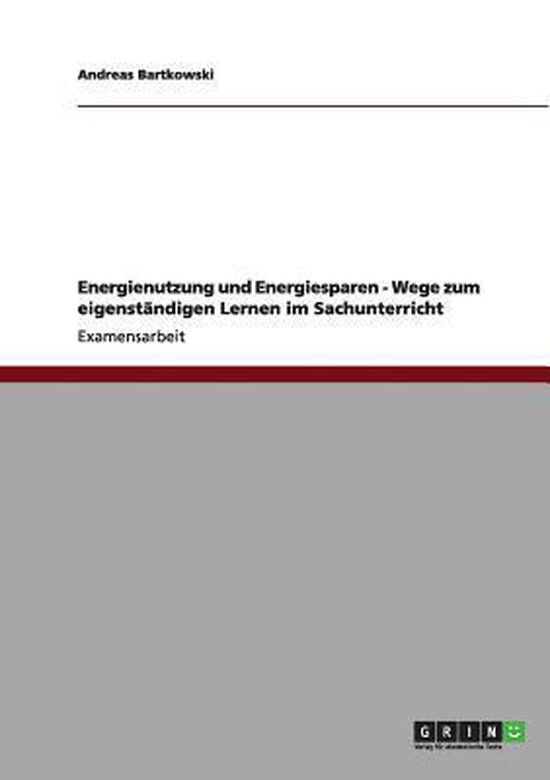 Energienutzung und Energiesparen - Wege zum eigenstandigen L ... - cover