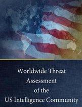 Worldwide Threat Assessment of the Us Intelligence Community