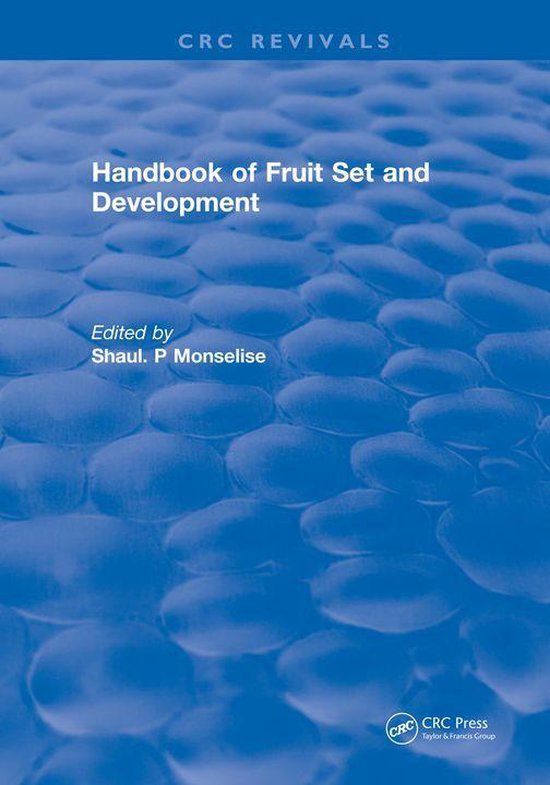 Handbook of Fruit Set and Development (ebook), Shaul. P Monselise ...