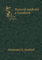 Pastoral medicine a handbook