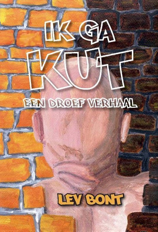 Cover van het boek 'Ik ga kut' van Lev Bont