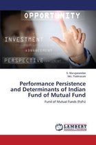 Performance Persistence and Determinants of Indian Fund of Mutual Fund