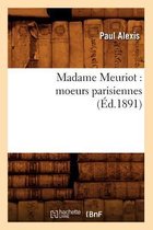 Litterature- Madame Meuriot: Moeurs Parisiennes (�d.1891)