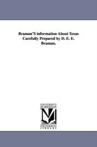 Braman'S information About Texas Carefully Prepared by D. E. E. Braman.