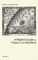 A Pilgrim's Guide To Chaos In The Heartland