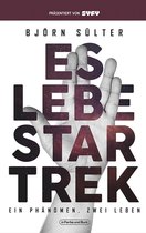 Es lebe Star Trek - Ein Phänomen, Zwei Leben