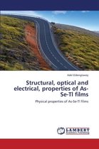 Structural, Optical and Electrical, Properties of As-Se-Tl Films