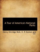 A Tour of America's National Parks