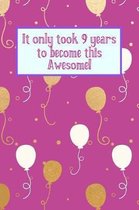 It Only Took 9 Years to Become This Awesome!