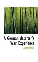 A German Deserter's War Experience