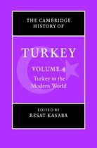 Cambridge History Of Turkey: Volume 4, Turkey In The Modern
