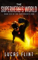 The Superhero's Son 6 - The Superhero's World