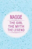 Maggie the Girl the Myth the Legend