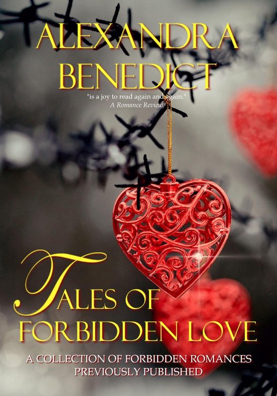 Tales Of Forbidden Love A Collection Of Forbidden Romances Previously Published