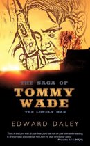 The Saga of Tommy Wade