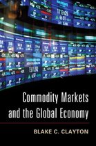 Commodity Markets & The Global Economy