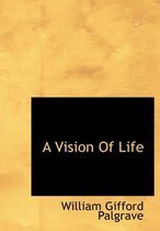 A Vision of Life