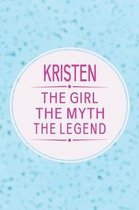 Kristen the Girl the Myth the Legend