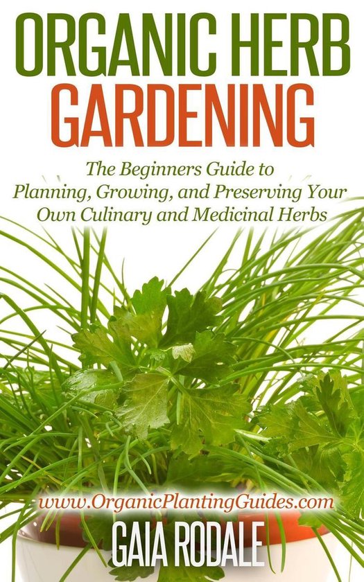 Organic Gardening Beginners Planting Guides Organic Herb Gardening the Beginners... bol