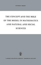 The Concept and the Role of the Model in Mathematics and Natural and Social Sciences