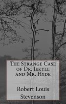 The Strange Case of Dr. Jekyll and Mr. Hyde