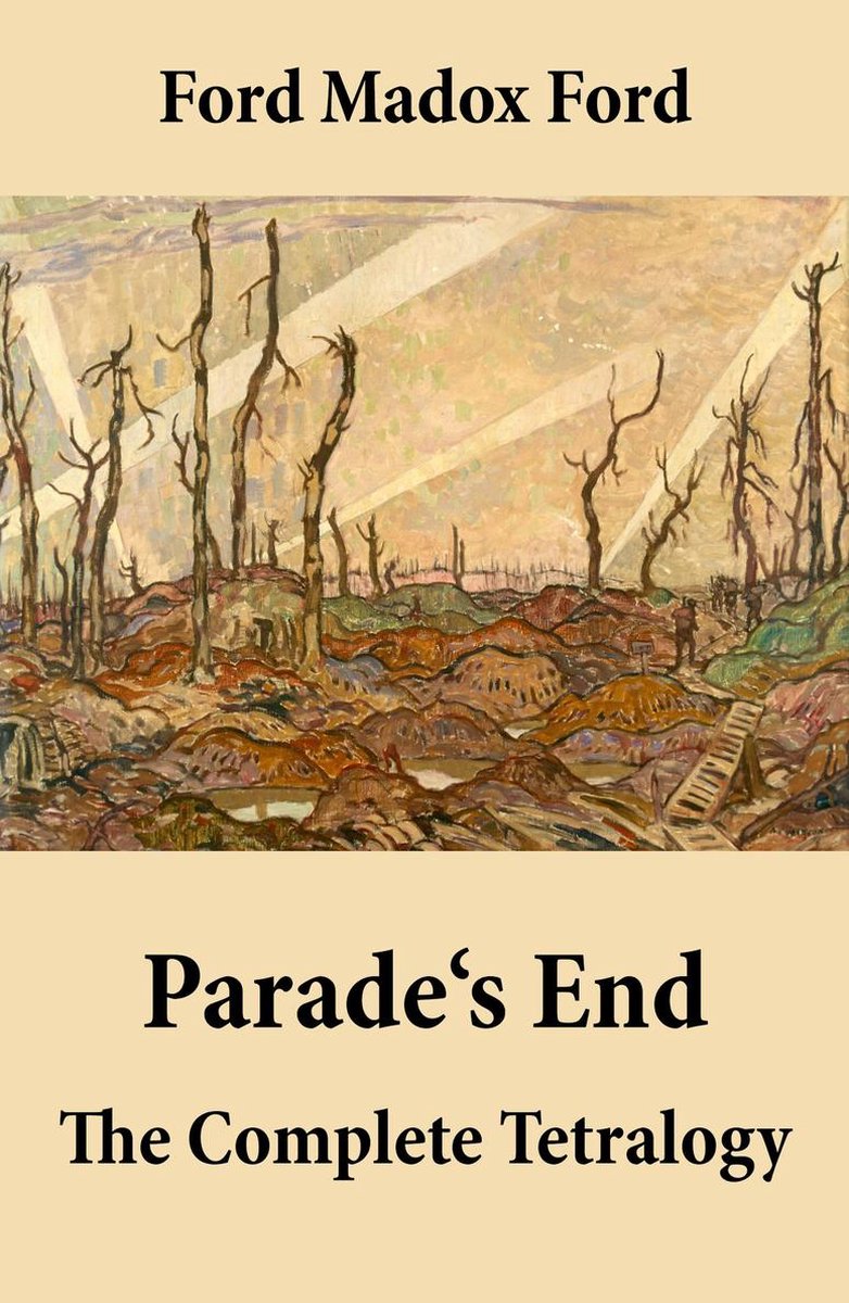 Parade's End: The Complete Tetralogy - Madox Ford