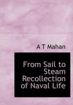 From Sail to Steam Recollection of Naval Life