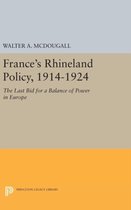 France`s Rhineland Policy, 1914-1924 - The Last Bid for a Balance of Power in Europe