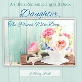 Daughter, The Places We've Been