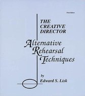 The Creative Director Alternative Rehearsal Techniques