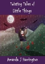 Twisting Tales of Little Things