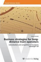 Business Strategies for Long-Distance Train Operators