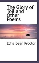 The Glory of Toil and Other Poems