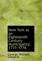 New York as an Eighteenth Century Municipality, 1731-1776
