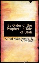 By Order of the Prophet