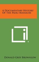 A Documentary History of the Paoli Massacre