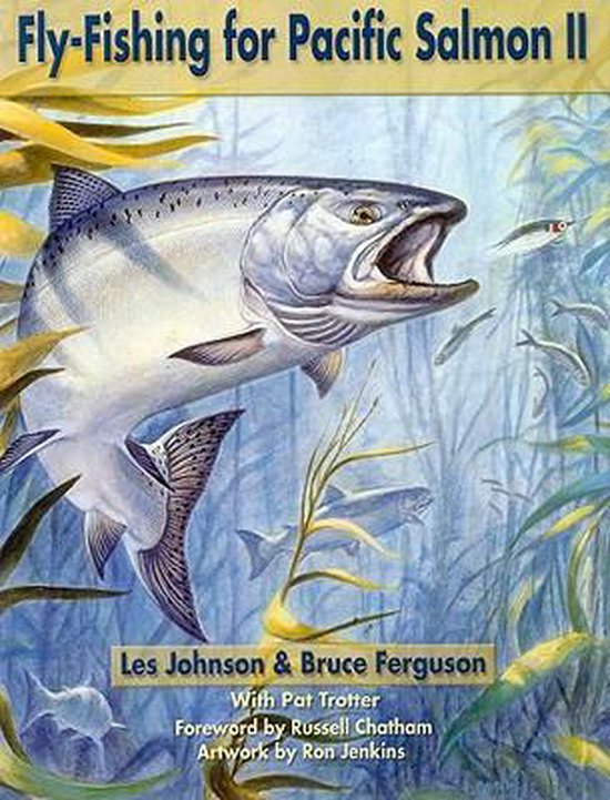 Fly Fishing for Pacific Salmon II 9781571884343 Les Johnson