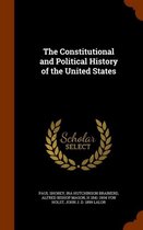 The Constitutional and Political History of the United States