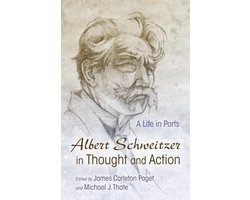Albert Schweitzer Library - Albert Schweitzer in Thought and Action