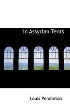 In Assyrian Tents