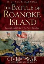 The Battle of Roanoke Island