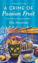 A Bakeshop Mystery 6 - A Crime of Passion Fruit