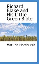 Richard Blake and His Little Green Bible